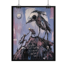 Load image into Gallery viewer, Rolled Poster — Dark Bird Art Print "We're All Just Fighting to Survive Another Day"
