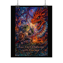 Load image into Gallery viewer, Rolled Poster — 'Face Each Challenge With Courage' Dragon Knight Art Print
