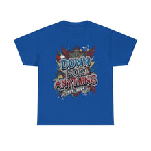 Load image into Gallery viewer, Down For Anything Vintage Store Custom Designed T-Shirt - Size S - 5XL
