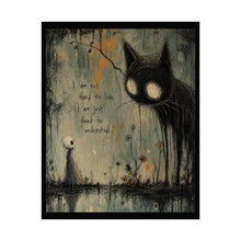 Load image into Gallery viewer, Rolled Poster — Moody Gothic Cat Art with Quote “I am not hard to love, I am just hard to understand”
