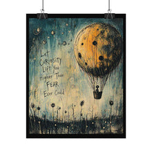 Load image into Gallery viewer, Rolled Poster — Inspirational Hot Air Balloon Print: “Let Curiosity Lift You Higher Than Fear Ever Could”

