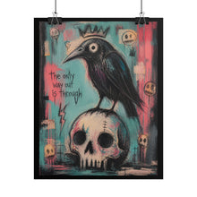 Load image into Gallery viewer, Skull &amp; Raven Rolled Poster — 'The Only Way Out Is Through' Gothic Art Print
