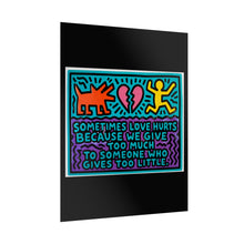 Load image into Gallery viewer, Rolled Poster - 'Sometimes Love Hurts' Pop Art Quote Print
