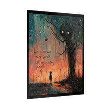 Load image into Gallery viewer, Rolled Poster — Moody Inspirational Art Print: “Life is not about finding yourself. It’s about creating yourself.”
