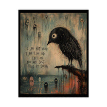 Load image into Gallery viewer, Rolled Poster — Quirky Gothic Crow Art Print with "I Am Not Weird I Am Limited Edition" Quote
