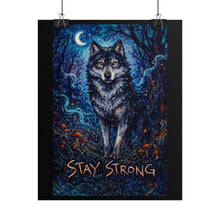 Load image into Gallery viewer, Stay Strong Wolf Poster — Inspirational Night Forest Wall Art
