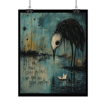 Load image into Gallery viewer, Rolled Poster — Moody Bird Art Print with 'It’s OK to Make Stupid Mistakes' Inspirational Quote
