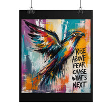 Load image into Gallery viewer, Rise Above Fear Chase What’s Next Rolled Poster — Vibrant Abstract Raven Wall Art

