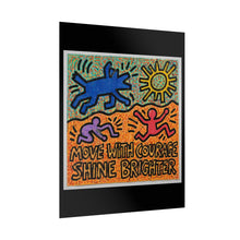 Load image into Gallery viewer, Inspirational Art Poster – "Move With Courage, Shine Brighter" Rolled Print
