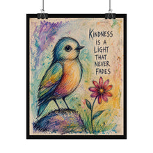 Load image into Gallery viewer, Rolled Poster — Colorful Bird Illustration with 'Kindness is a Light That Never Fades' Inspirational Quote
