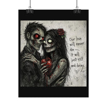 Load image into Gallery viewer, Zombie Couple Poster — “Our Love Will Never Die” Rolled Art Print
