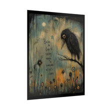 Load image into Gallery viewer, Rolled Poster — Moody Crow Art Print with Quote: “Being in Love is Seeing Magic in Someone Else’s Chaos”
