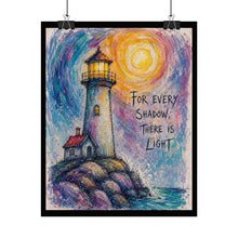 Load image into Gallery viewer, Lighthouse Inspirational Poster — "For Every Shadow, There Is Light" Rolled Art Print
