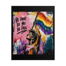 Load image into Gallery viewer, "Be Proud Be You Be Free" Pride Wall Art | LGBTQ+ Empowerment Print
