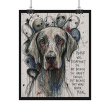 Load image into Gallery viewer, Rolled Poster — Emotional Dog Art Print with Quote: “People Will Disappoint You”
