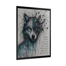 Load image into Gallery viewer, Wolf Art Poster — 'Selfish People Don't See the Damage' Inspirational Rolled Wall Print
