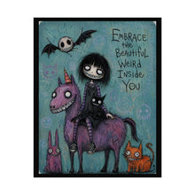 Load image into Gallery viewer, Embrace the Beautiful Weird Inside You Rolled Poster — Gothic Whimsical Fantasy Wall Art
