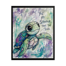 Load image into Gallery viewer, Sea Turtle Inspirational Poster – "You Are Stronger Than You Think" Rolled Art Print
