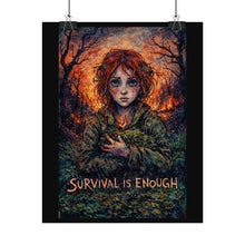 Load image into Gallery viewer, Survival Is Enough Poster - Moody Redheaded Girl Art Print
