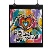 Load image into Gallery viewer, "Be You The World Needs Your Light" Pride Wall Art | LGBTQ+ Pride Print
