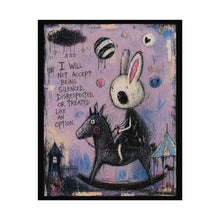 Load image into Gallery viewer, Empowerment Bunny Poster — 'I Will Not Accept Being Silenced' Rolled Art Print
