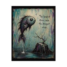 Load image into Gallery viewer, Rolled Poster — Inspirational Fish Art Print: “The heaviest storms create the strongest wings”
