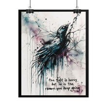 Load image into Gallery viewer, Motivational Raven Art Poster — "The Fight Is Heavy, But So Is The Reason You Keep Going"
