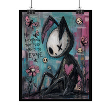 Load image into Gallery viewer, Everything That Feels Wants to Escape Rolled Poster — Gothic Surreal Whimsical Wall Art
