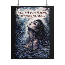 Load image into Gallery viewer, Rolled Poster – "Wear Your Scars as Armor to Survive the Storm" Inspirational Art Print
