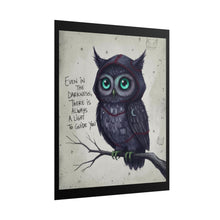 Load image into Gallery viewer, Rolled Poster — Cute Gothic Owl Illustration with Quote: “Even in the Darkness, There Is Always a Light to Guide You”
