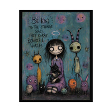 Load image into Gallery viewer, Be Kind to the Strange Souls — Gothic Inspirational Fantasy Print
