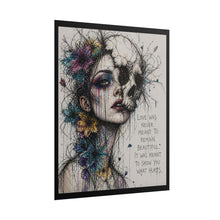 Load image into Gallery viewer, Rolled Posters — Dark Floral Skull Art Print with Quote: “Love Was Never Meant To Remain Beautiful”

