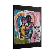 Load image into Gallery viewer, "Be Proud Of Who You Are" Wall Art | LGBTQ+ Inspiration Print
