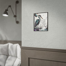 Load image into Gallery viewer, Rolled Poster — Inspirational Heron Art Print with Quote "It's Okay to Break Sometimes"
