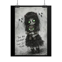 Load image into Gallery viewer, Rolled Poster — Gothic Girl with Glowing Eyes "You Are Stronger Than You Think"
