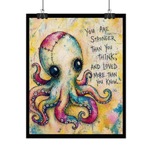 Load image into Gallery viewer, Inspirational Octopus Art Poster — "You Are Stronger Than You Think" Rolled Wall Print
