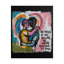 Load image into Gallery viewer, "Be Proud Of Who You Are" Wall Art | LGBTQ+ Inspiration Print
