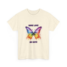 Load image into Gallery viewer, More Love No Hate Rainbow Butterfly T-Shirt - ALL Sizes - S - 5XL
