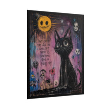 Load image into Gallery viewer, Not Every Day Will Be Good, But There Is Something Good in Every Day – Inspirational Black Cat Wall Art
