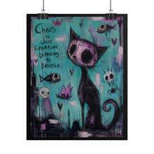 Load image into Gallery viewer, "Chaos Is Just Creation Learning To Breathe" Black Cat Wall Art | Gothic Kitty Print
