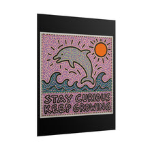 Load image into Gallery viewer, Rolled Poster — 'Stay Curious, Keep Growing' Dolphin Art Print
