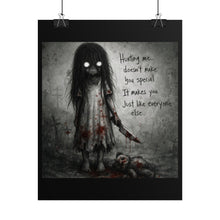 Load image into Gallery viewer, Horror Poster — Creepy Girl with Knife &amp; Quote "Hurting me... doesn't make you special"
