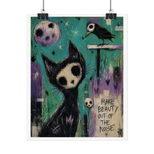 Load image into Gallery viewer, Make Beauty Out of the Noise Rolled Poster — Gothic Whimsical Cat Wall Art
