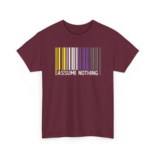 Load image into Gallery viewer, Assume Nothing T-Shirt, Nonbinary Shirts, Gay Pride Tshirt, LGBTQ Shirt, LGBTQ Pride Shirt, Pride Month Shirts, Equal Rights Shirt, Equality
