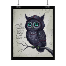 Load image into Gallery viewer, Rolled Poster — Cute Gothic Owl Illustration with Quote: “Even in the Darkness, There Is Always a Light to Guide You”
