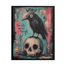 Load image into Gallery viewer, Skull &amp; Raven Rolled Poster — 'The Only Way Out Is Through' Gothic Art Print
