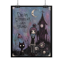Load image into Gallery viewer, Dream Different Walk Strange Rolled Poster — Gothic Whimsical Haunted Fantasy Wall Art
