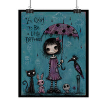 Load image into Gallery viewer, It’s Okay to Be a Little Different — Gothic Inspirational Poster
