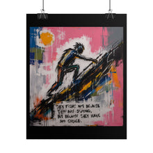 Load image into Gallery viewer, They Fight Because They Have No Choice Rolled Poster — Abstract Climb Survival Wall Decor
