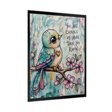 Load image into Gallery viewer, Rolled Poster — Inspirational Bird Art: "You Are Capable of More Than You Know"
